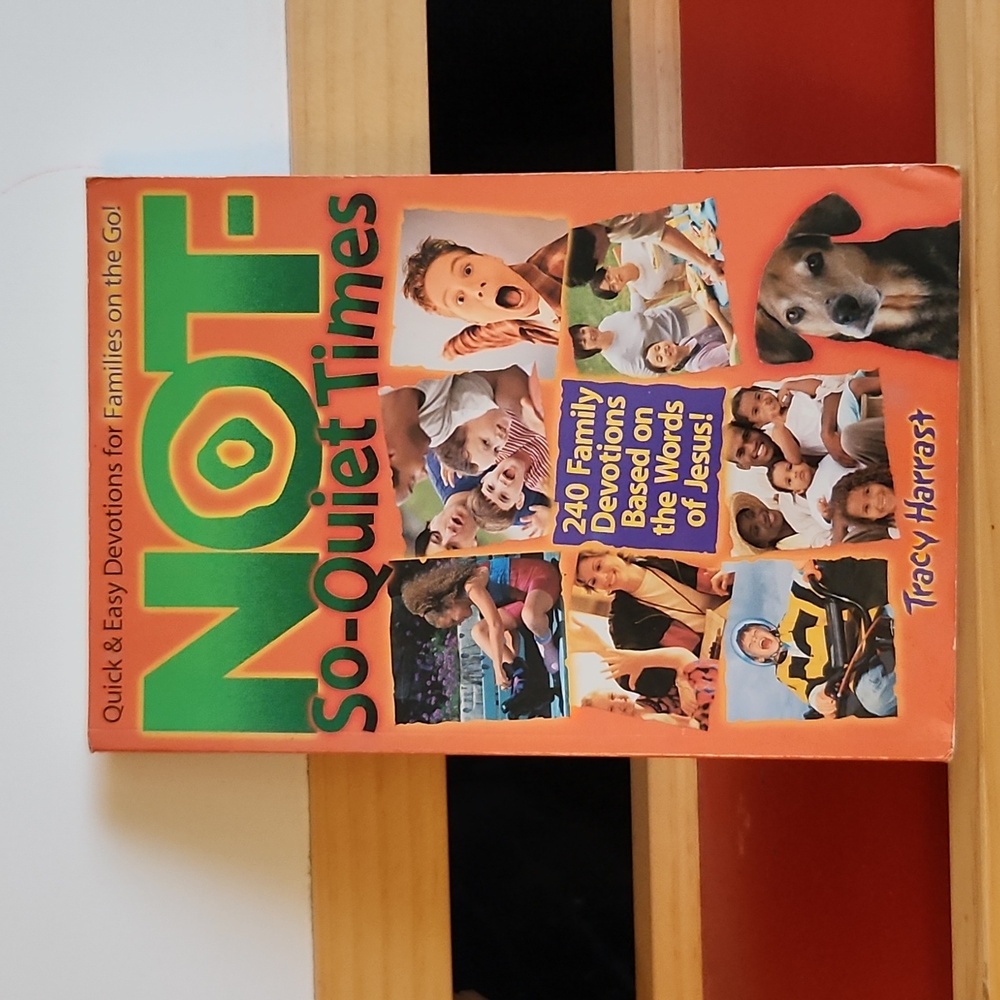 Not So Quiet Times 240 Quick Easy Devotionals For Families On The Go Sof…